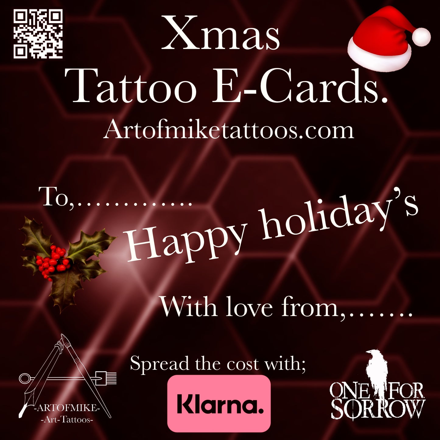 Celebrate the season with a festive holiday e-card design showcasing a Santa hat and holly. Text: Tattoo E-cards from Artofmike. Visit Artofmiketattoos.com. Happy holidays! Ideal as a custom card for any occasion. Logos for Klarna and One For Sorrow are included.