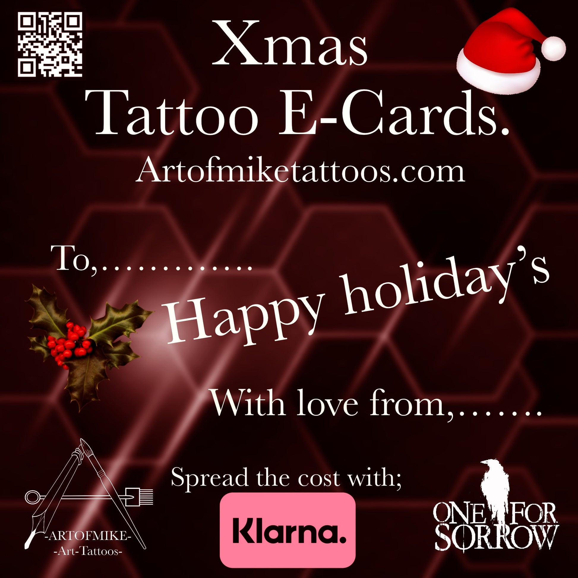 Celebrate the season with a festive holiday e-card design showcasing a Santa hat and holly. Text: Tattoo E-cards from Artofmike. Visit Artofmiketattoos.com. Happy holidays! Ideal as a custom card for any occasion. Logos for Klarna and One For Sorrow are included.